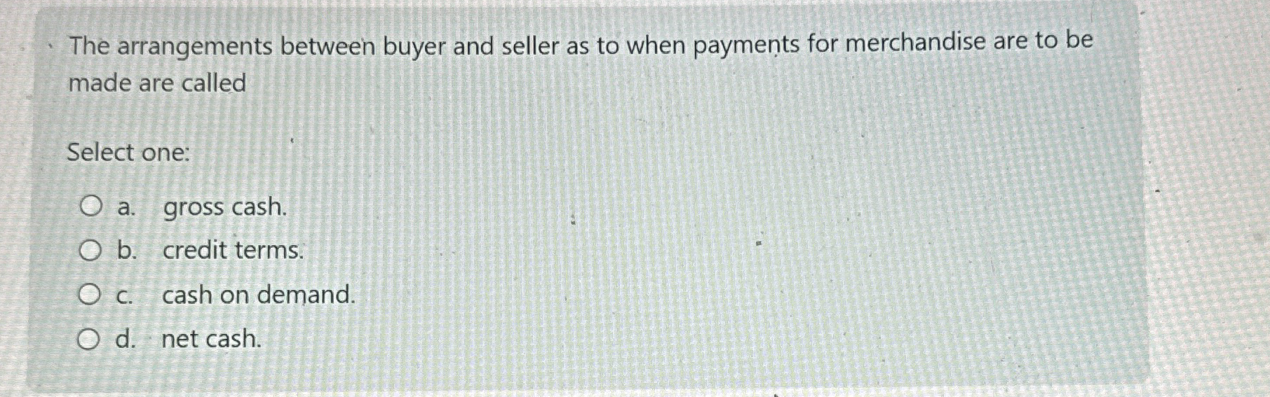 Solved The arrangements between buyer and seller as to when | Chegg.com