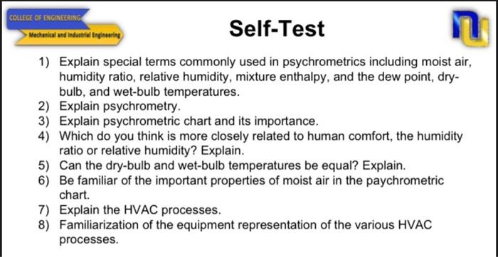 1) Explain special terms commonly used in psychrometrics including moist air, humidity ratio, relative humidity, mixture enth