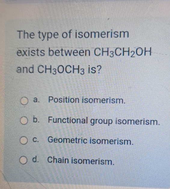 Solved The Type Of Isomerism Exists Between Ch3ch2oh ï And Chegg Solved The Type Of Isomerism Exists Between Ch3ch2oh ï And Chegg
