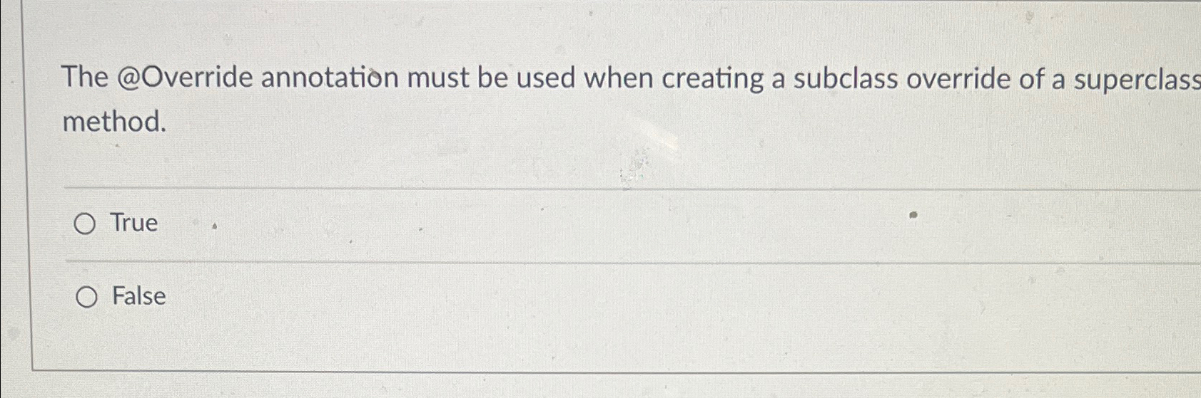 Solved The @Override annotation must be used when creating a | Chegg.com