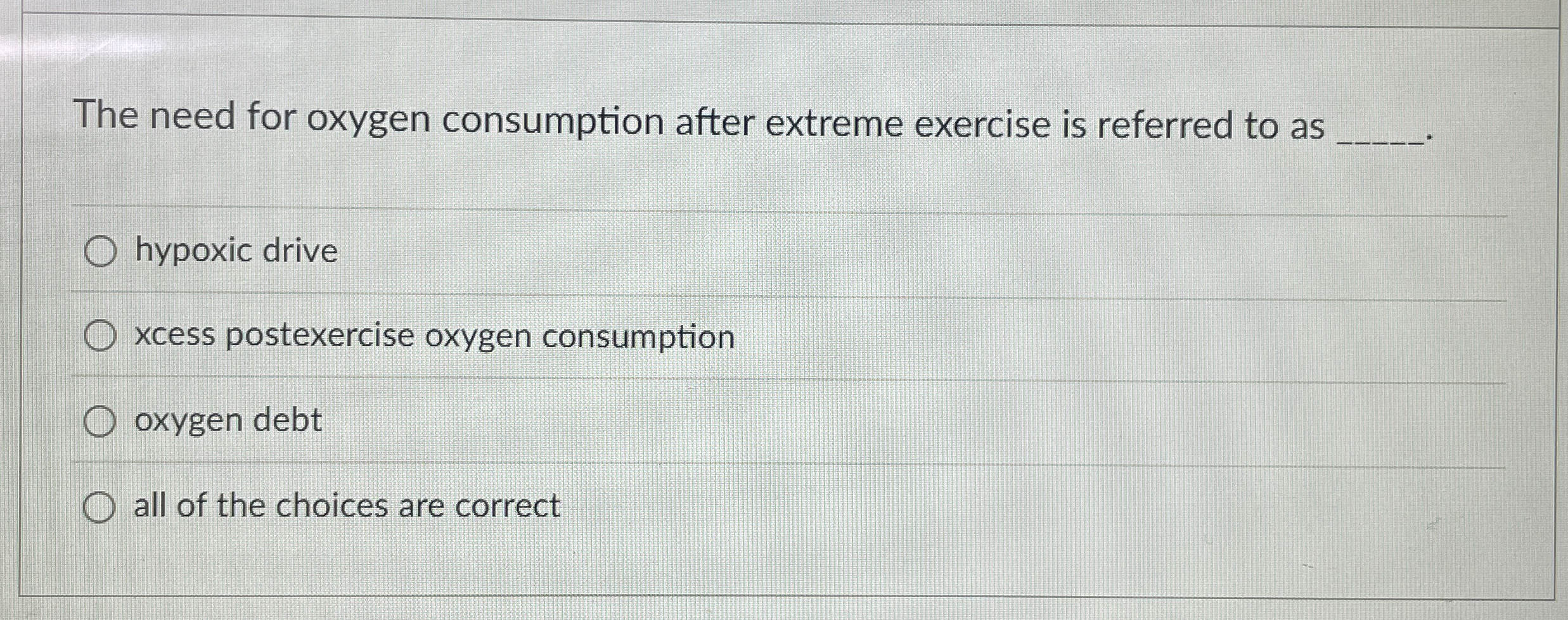 Solved The need for oxygen consumption after extreme