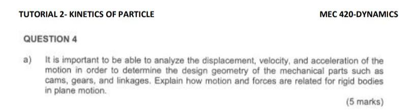 Solved TUTORIAL 2- KINETICS OF PARTICLE MEC 420-DYNAMICS | Chegg.com