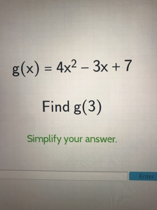 Solved G x 4x2 3x 7 Find G 3 Simplify Your Answer Chegg if-the-polynomial-3x-4-4x-3-3x-1-is-divided-by-x-1-then-the