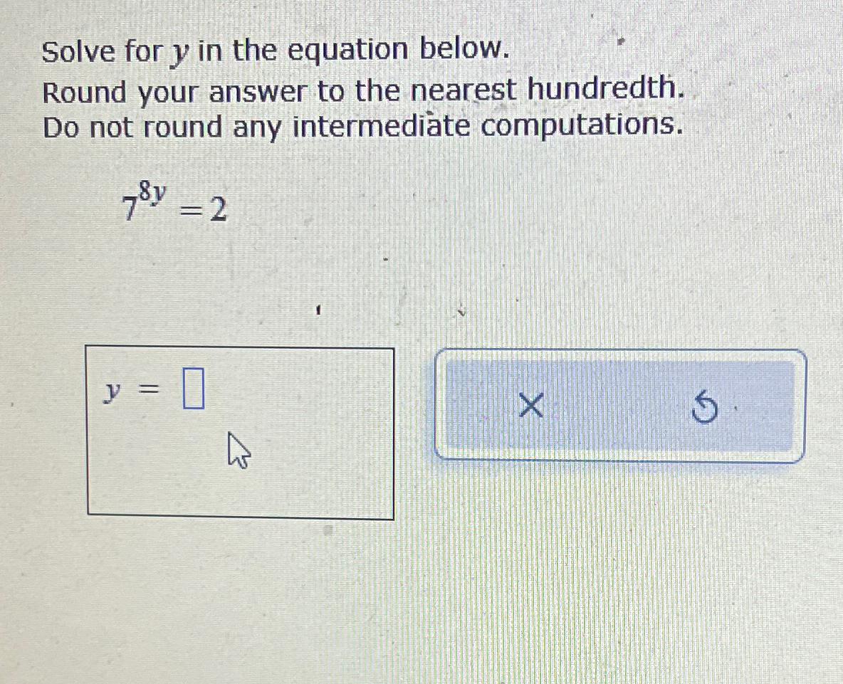 Solved Solve for y ﻿in the equation below.Round your answer | Chegg.com