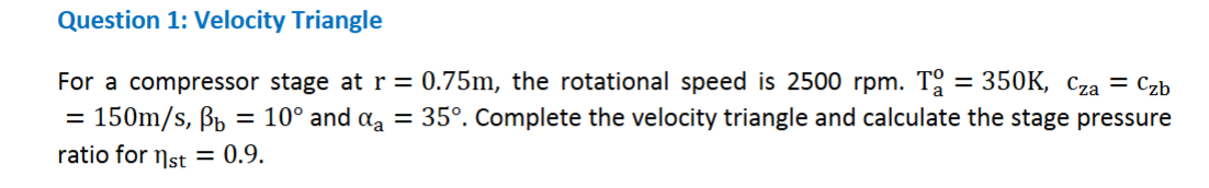 Solved Question 1: Velocity TriangleFor a compressor stage | Chegg.com