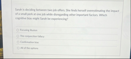 Solved Sarah is deciding between two job offers. She finds | Chegg.com