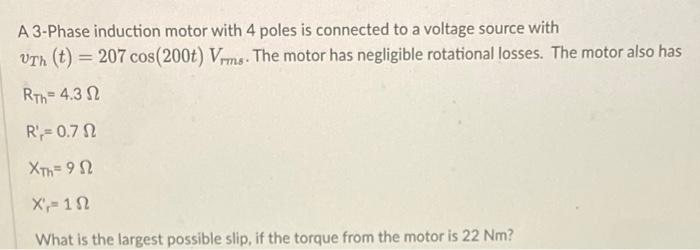 Solved A 3-Phase induction motor with 4 poles is connected | Chegg.com