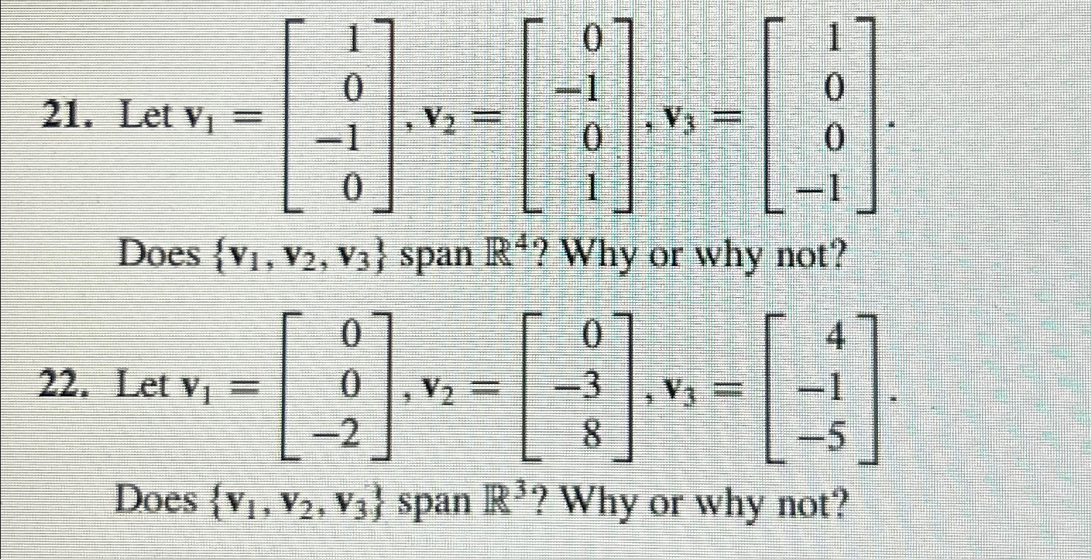 Solved Let v1=[10-10],v2=[0-101],v3=[100-1] ﻿Does {v1,v2,v3} | Chegg.com