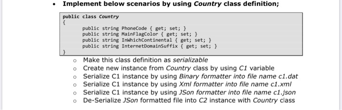 Implement below scenarios by using Country class definition; public class Country se phone code of public string PhoneCode {