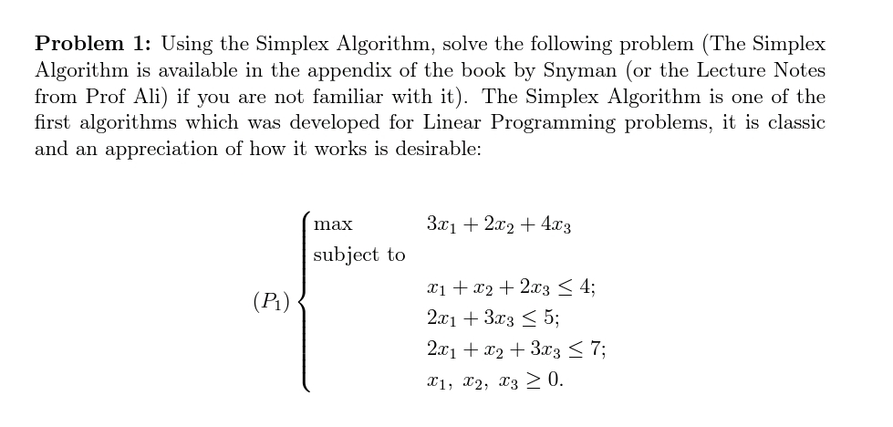 Solved Problem 1: Using the Simplex Algorithm, solve the | Chegg.com