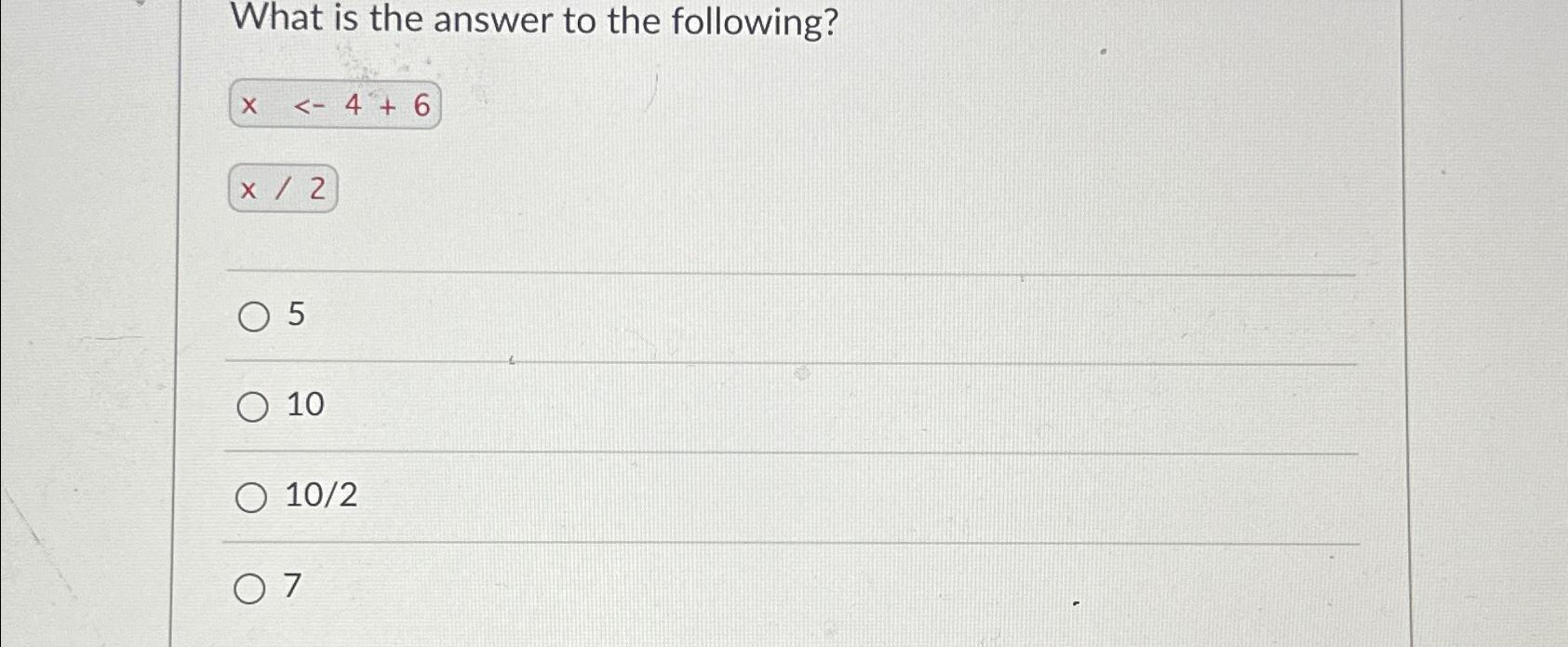 Solved What is the answer to the following?x