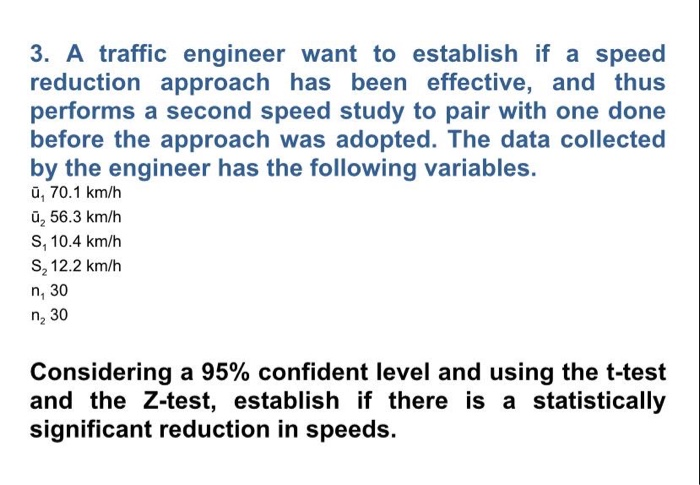 Speed Reduction Chapter 8 Solved 3. A traffic engineer want to establish if a speed | Chegg.com