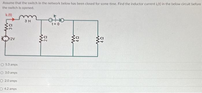 Assume that the switch in the network below has been closed for some time. Find the inductor current if(t) in the below circu