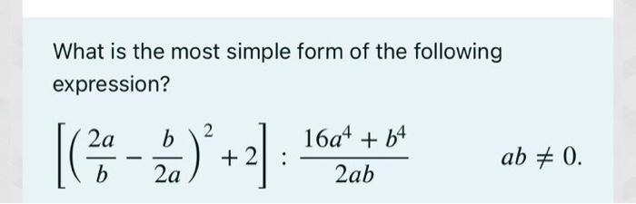 Solved What Is The Most Simple Form Of The Following | Chegg.com