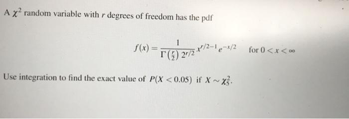 Solved A x? random variable with r degrees of freedom has | Chegg.com