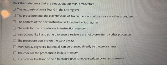 Mark The Statements That Are True Solved Mark the statements that are true about our MIPS | Chegg.com