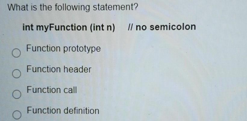 Solved What is the following statement? int myFunction (int | Chegg.com