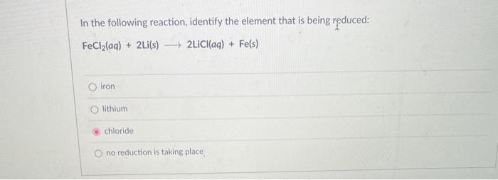 Solved In the following reaction, identify the element that | Chegg.com