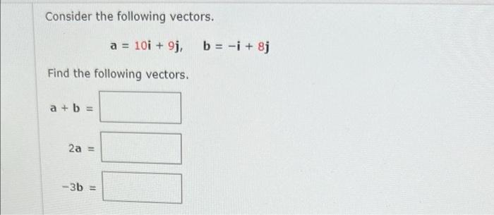 Solved Consider The Following Vectors. Find The Following | Chegg.com