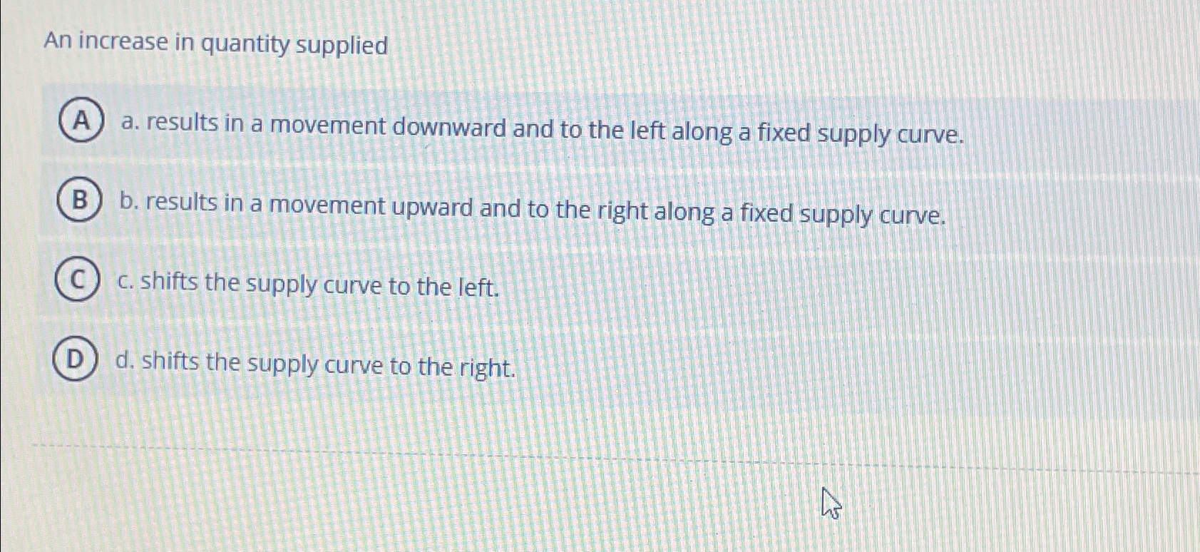 Solved An increase in quantity supplieda. ﻿results in a | Chegg.com