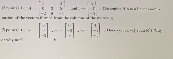 Solved - A 1 - 4 2 (5 Points) Let A 0 3 5 And B -7 Determine | Chegg.com