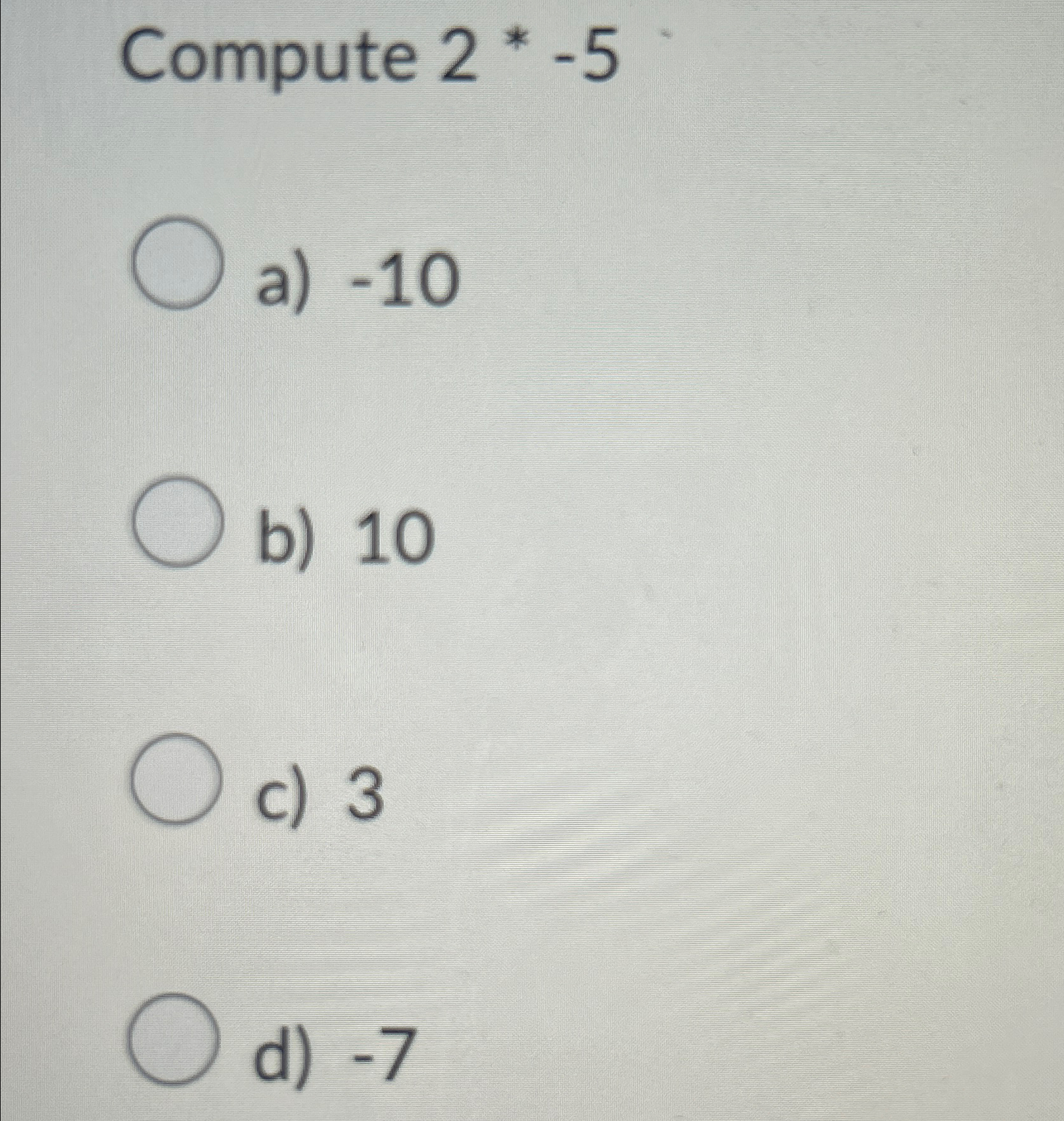 Compute 2**-5a) -10b) 10c) 3d) -7 | Chegg.com
