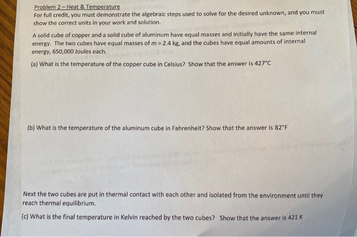 Solved Problem 2 - Heat & Temperature For Full Credit, You | Chegg.com