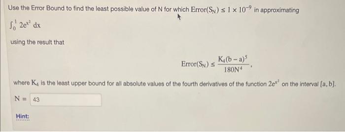 Solved Use the Error Bound to find the least possible value | Chegg.com