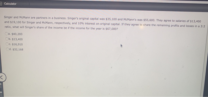Solved Calculator Singer And McMann Are Partners In A Chegg solved-calculator-singer-and-mcmann-are-partners-in-a-chegg