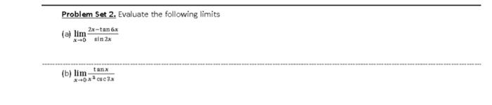 Solved Problem Set 2. Evaluate the following limits (a) | Chegg.com