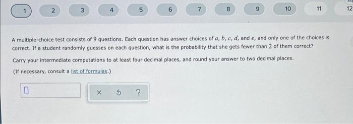 A multiple-choice test consists of 9 questions. Each question has answer choices of \( a, b, c, d \), and \( e \), and only o