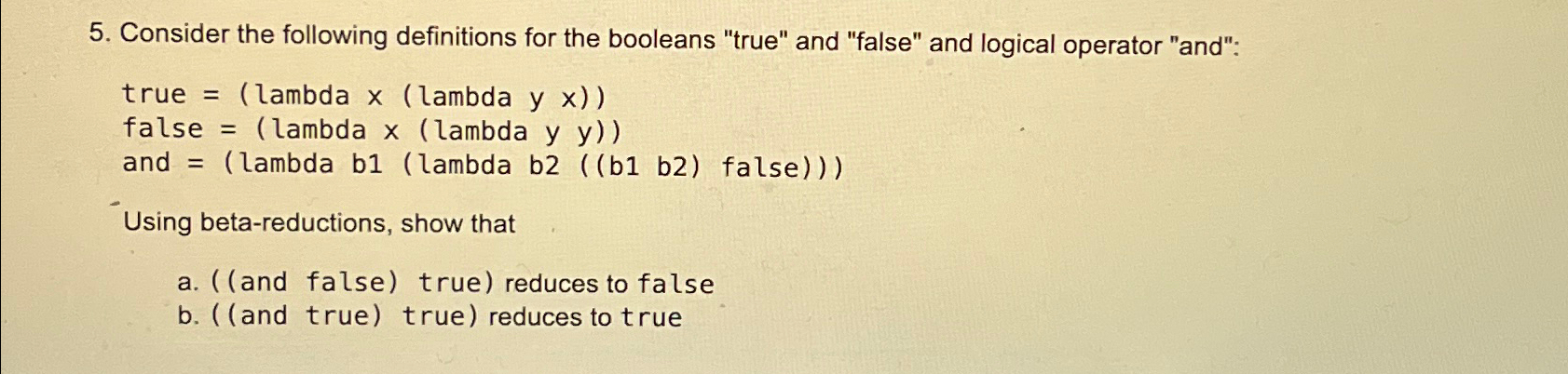 Solved Consider the following definitions for the booleans | Chegg.com