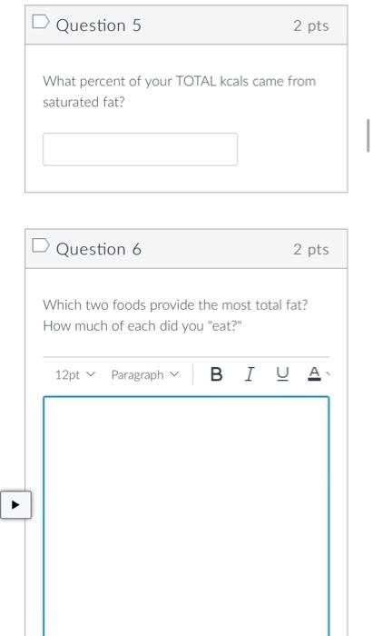 Solved Question 1 2 pts Provide a list of the foods eaten in | Chegg.com