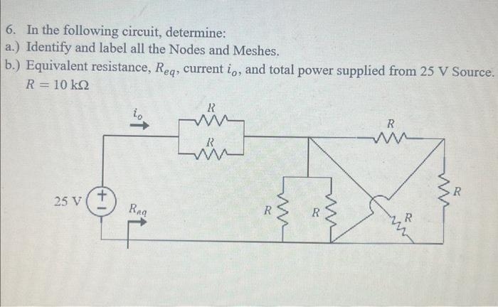 Solved 6. In the following circuit, determine: a.) Identify | Chegg.com