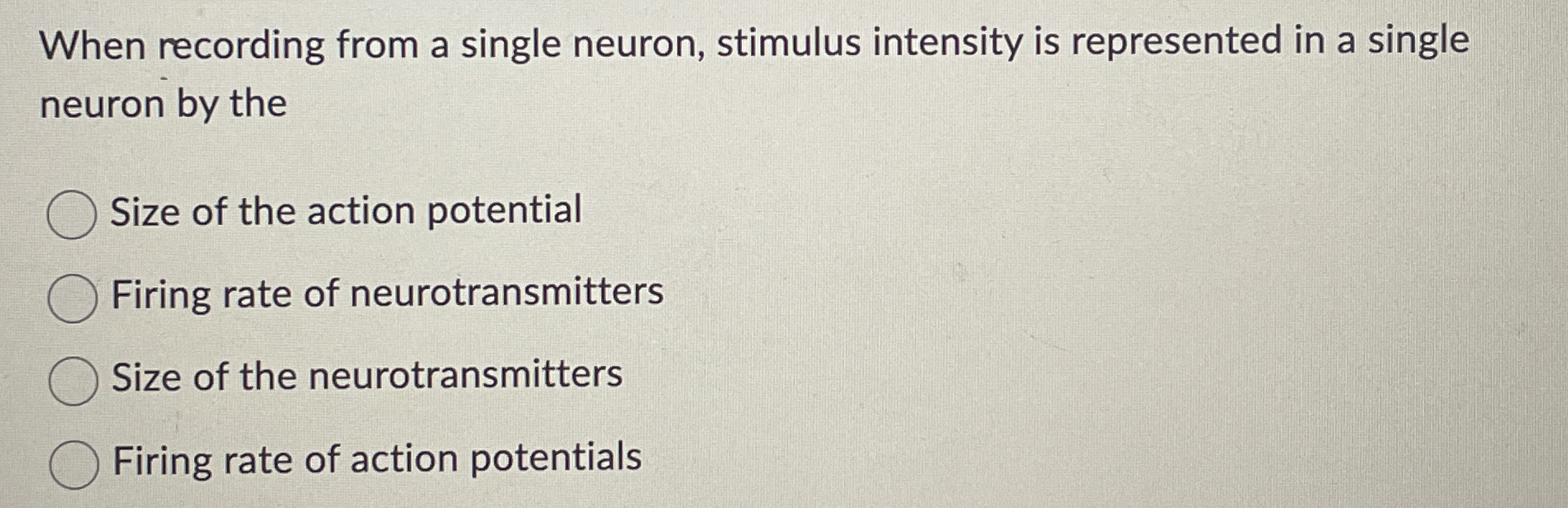 Solved When recording from a single neuron, stimulus | Chegg.com