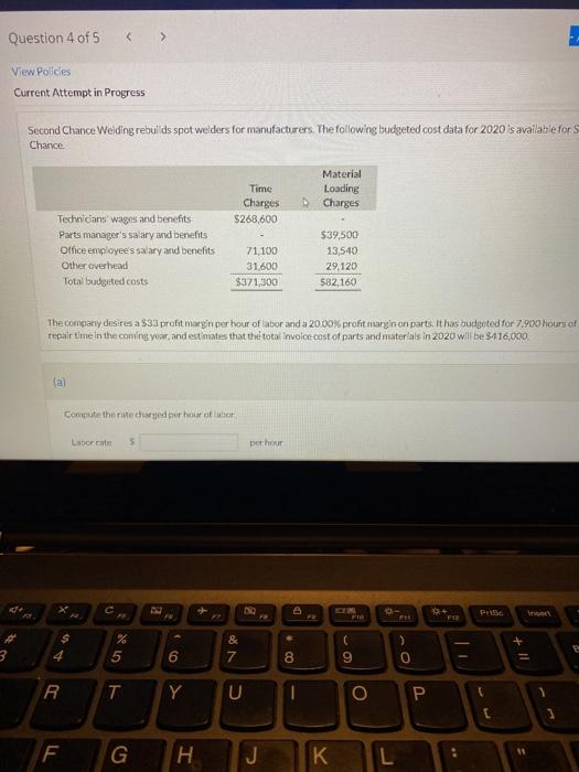 Solved Question 4 of 5 View Policies Current Attempt in | Chegg.com