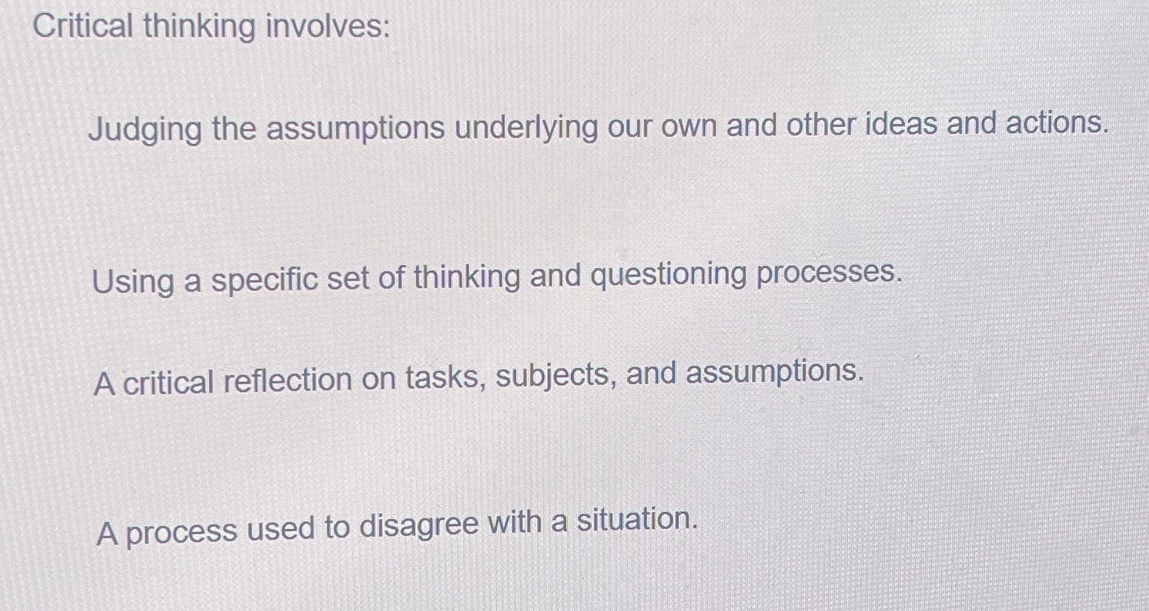 how can critical thinking help us evaluate our assumptions