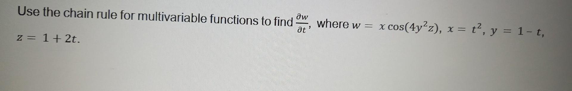 Solved Use the chain rule for multivariable functions to | Chegg.com