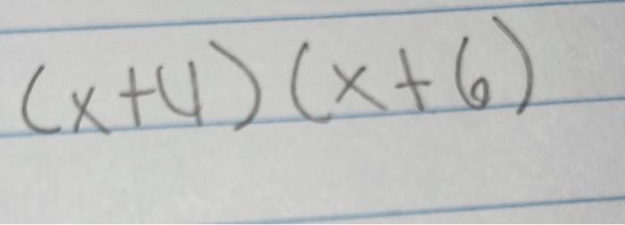 Solved (x+4)(x+6) | Chegg.com