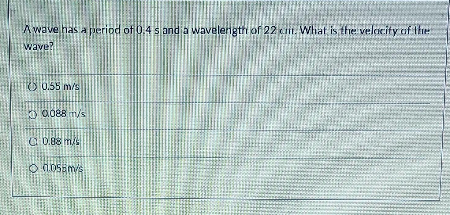 Solved A wave has a period of 0.4 s and a wavelength of 22 | Chegg.com