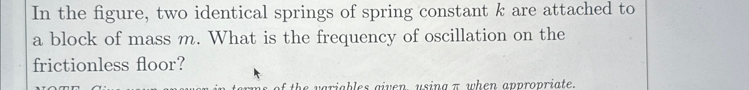 Solved In the figure, two identical springs of spring | Chegg.com