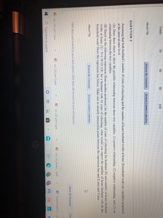 Solved Totals 30 40 30 100 Attach File Browse My Computer | Chegg.com
