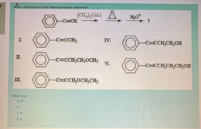 Solved 3 What Is The Product Of The Following Reaction Se Chegg Com