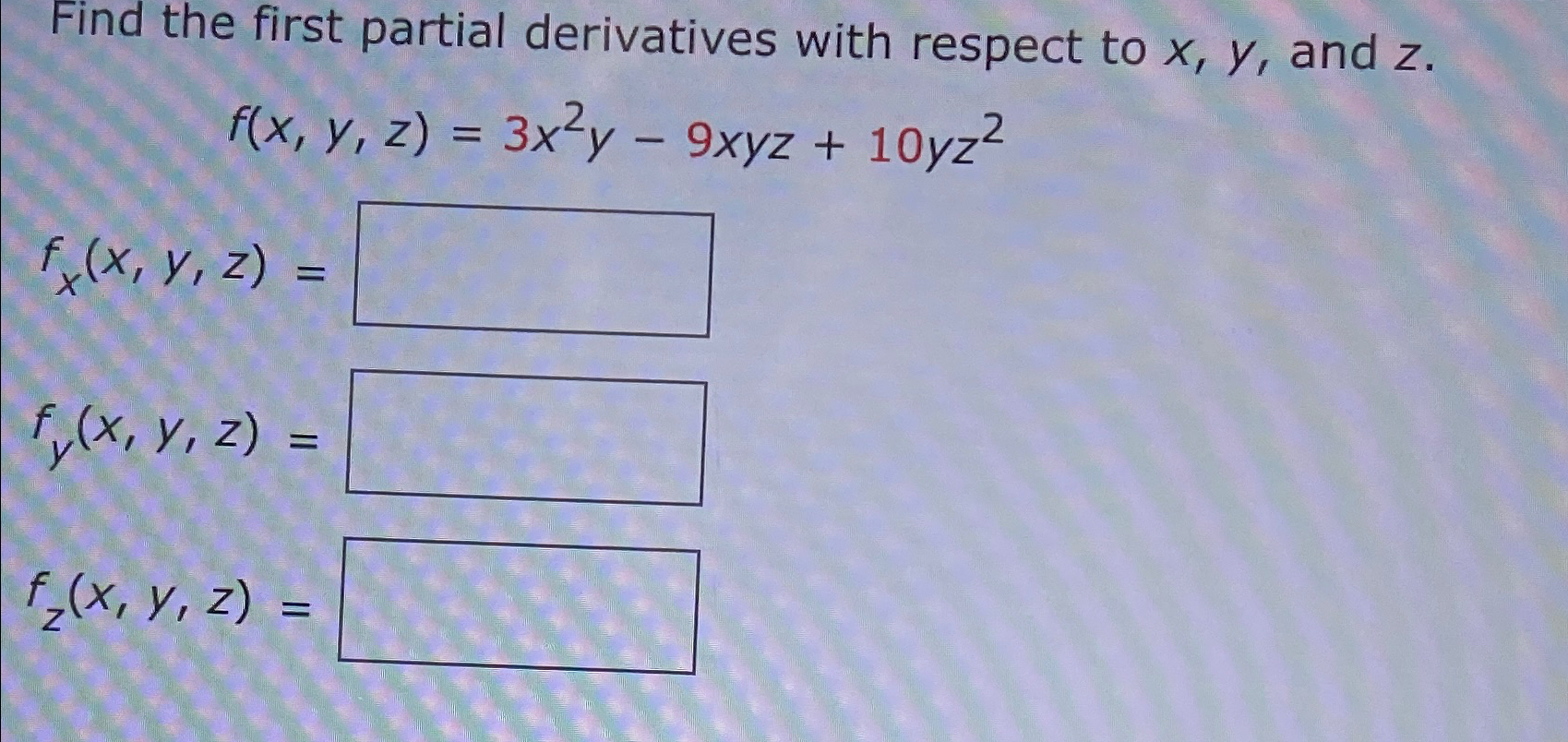 Solved Find the first partial derivatives with respect to | Chegg.com