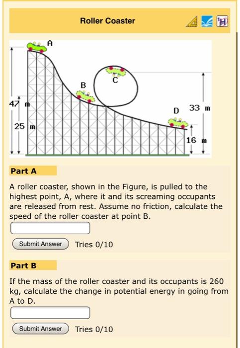 Solved Roller Coaster 'H A с B 47 D 33 m 25 m 16 m Part A A | Chegg.com