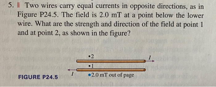 Solved 5. | Two wires carry equal currents in opposite | Chegg.com