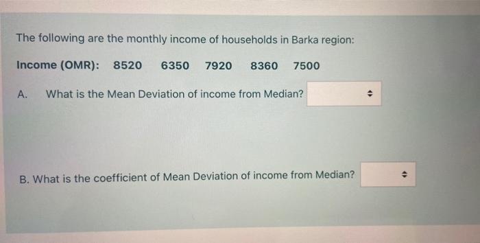 Solved The following are the monthly income of households in | Chegg.com