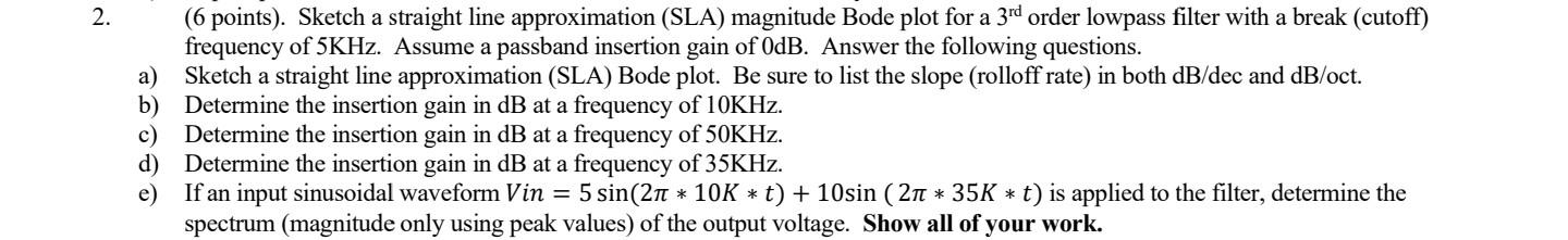 Solved 2. (6 points). Sketch a straight line approximation | Chegg.com