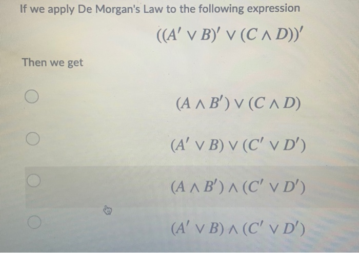 Solved If We Apply De Morgan's Law To The Following | Chegg.com