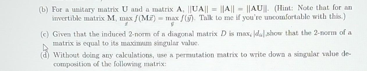 Solved (b) For a unitary matrix U and a matrix | Chegg.com